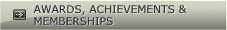 AWARDS, ACHIEVEMENTS & MEMBERSHIPS
