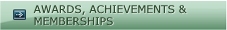 AWARDS, ACHIEVEMENTS & MEMBERSHIPS